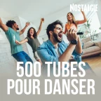 NOSTALGIE 500 TUBES POUR DANSER