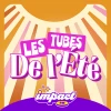 Impact FM - Les Tubes de l’été
